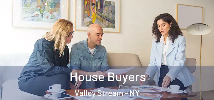 House Buyers Valley Stream - NY