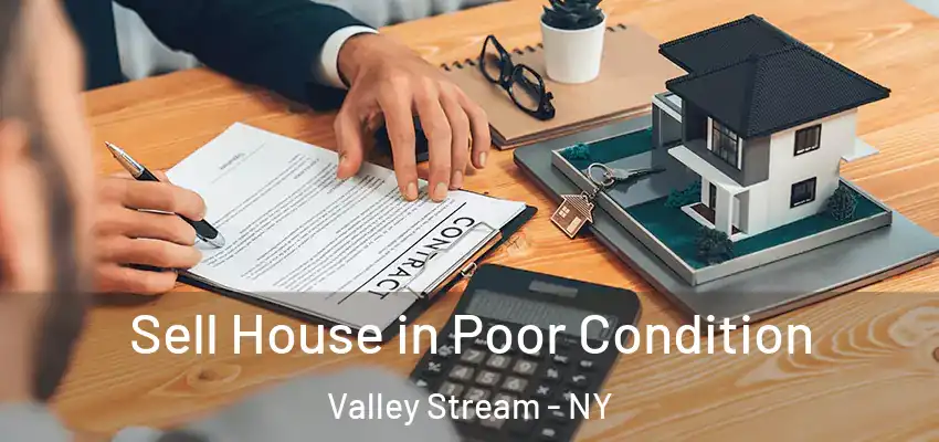 Sell House in Poor Condition Valley Stream - NY